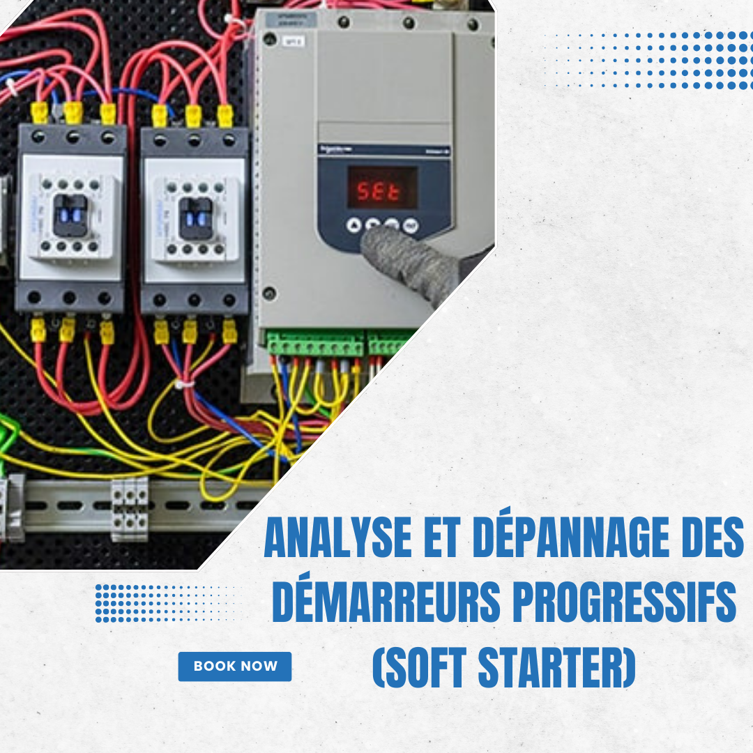 Analyse et Dépannage des Démarreurs Progressifs (Soft Starter)
