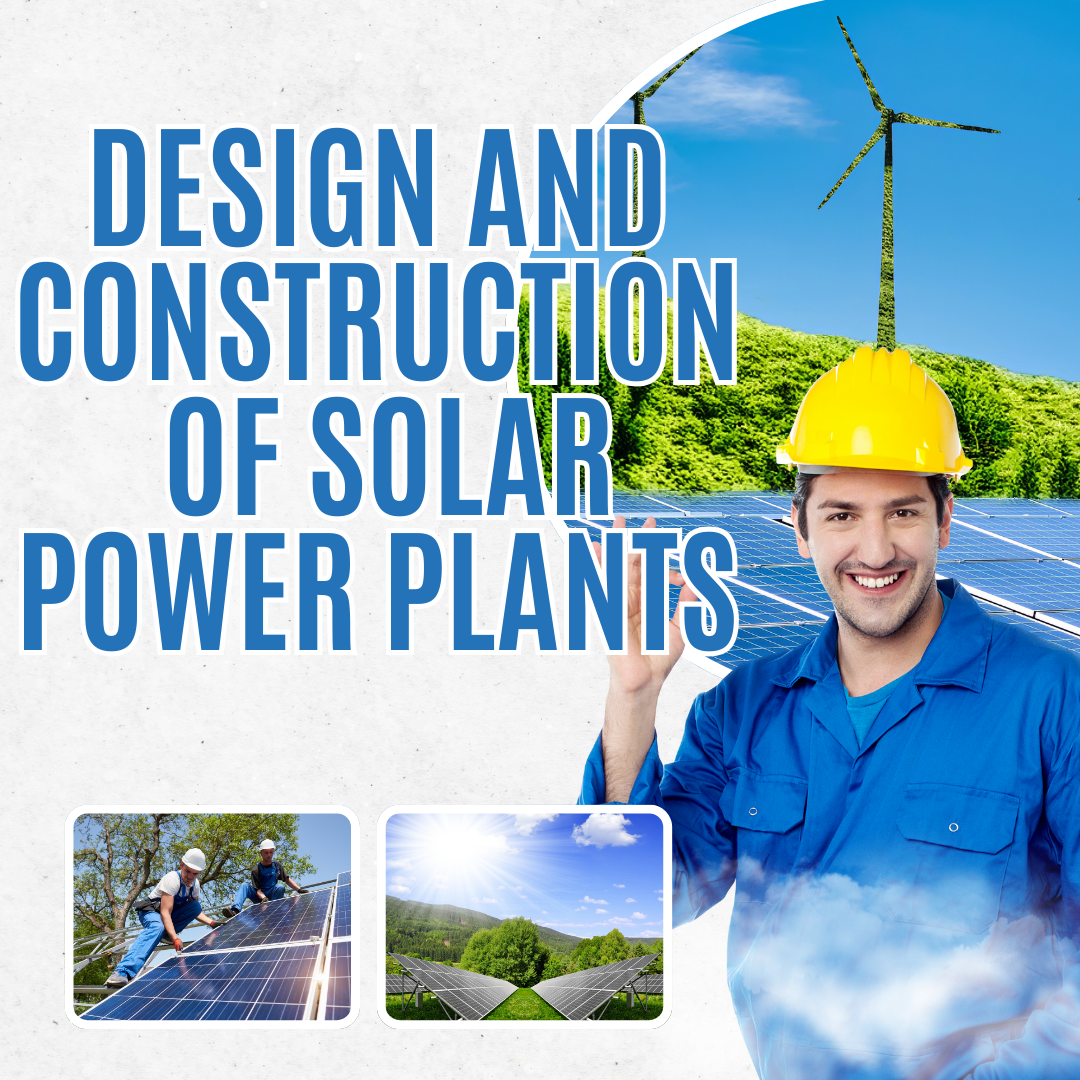 Design and Construction of Solar Power Plants